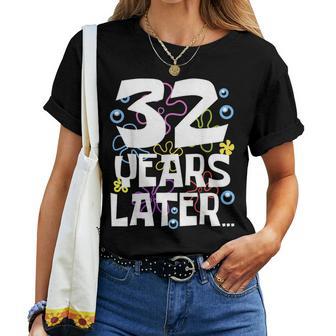 32 Years Later 32Nd 32 Year Old Birthday For Men Women T-shirt - Thegiftio