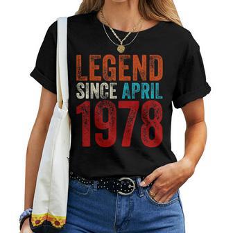 45Th Birthday Legend Since April 1978 Camiseta de mujer - Regaloses