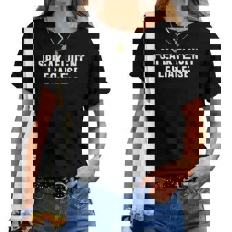 Accessoire Drôle Avec Inscription I Speak Fluent Legalese T-shirt femme - Cadeauxyz