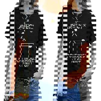Architects Do Models At Night Architecture Adult Humor T-shirt femme - Cadeauxyz