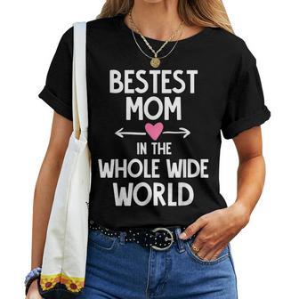 Bestest Mom In The Whole Wide World Mother's Day Women T-shirt - Thegiftio UK