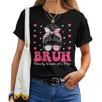 Bruh Formerly Known As Mom Mother's Day Women T-shirt - Thegiftio UK