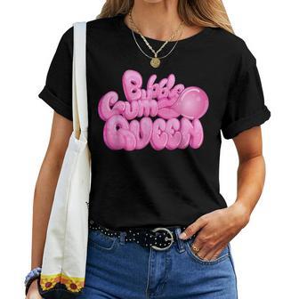 Bubblegum Queen I Bubblegum Chewing Candy Sweet T-shirt Frauen - Geschenkecke