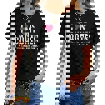 Cadeau Amusant Pour Fille Avec Inscription I Love My Daughter T-shirt femme - Cadeauxyz