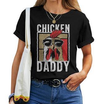 Chicken Daddy A Fun For Every Cockerel In The Basket S T-shirt Frauen - Geschenkecke