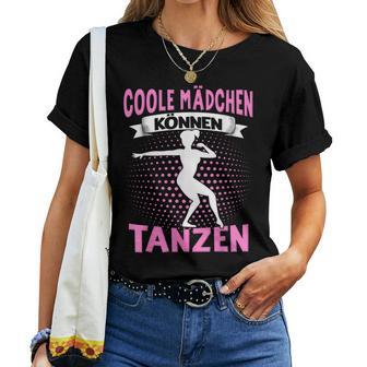 Coole Girlchen Kann Tanzen Dance Dance Sayings Dancer T-shirt Frauen - Geschenkecke