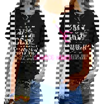 Crazy Proud Always Loud Dance Mimi Grandma Of A Dancer Women T-shirt - Seseable