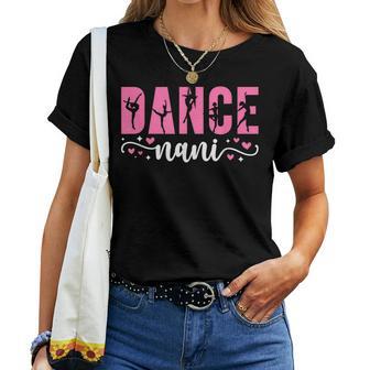 Dance Nani Of A Dancer Nani Dancing Nani Grandma Women T-shirt - Thegiftio UK