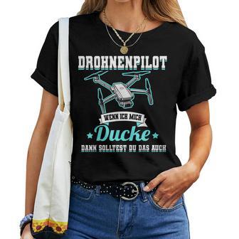 Drhnenpilot Wenn Ich Mich Ducke Drone Slogan Fpv T-shirt Frauen - Geschenkecke