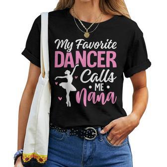 My Favorite Dancer Calls Me Nana Dance Grandma Mother's Day Women T-shirt - Thegiftio UK