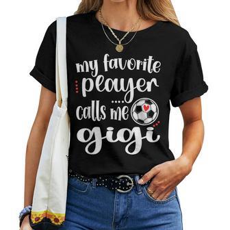 My Favorite Soccer Player Calls Me Gigi Grandma Soccer Women T-shirt - Thegiftio UK