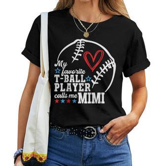 My Favorite T-Ball Player Calls Me Mimi Mother's Day Women T-shirt - Thegiftio UK