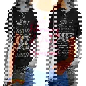 Février 2007 Cool Cadeau Anniversaire 18 Ans Pour Filles T-shirt femme - Cadeauxyz