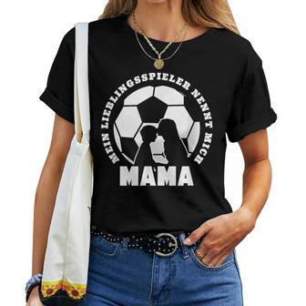 Football My Favourite Player Nennt Mich Mama T-shirt Frauen - Geschenkecke