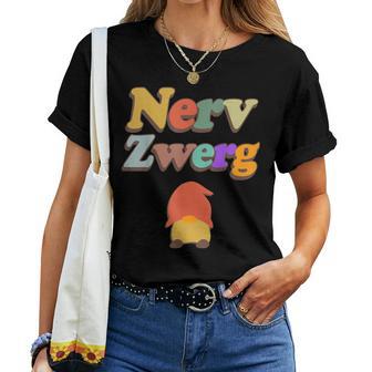 Nervzwerg – Dwarf – Nerve Saw – Father Or Mother T-shirt Frauen - Geschenkecke