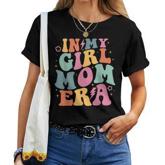 In My Girl Mom Era Mom Of Girl Mom Mother's Day Women T-shirt - Thegiftio UK