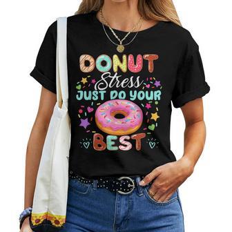 Groovy Donut Stress Just Do Your Best Testing Day Teachers Women T-shirt - Thegiftio UK