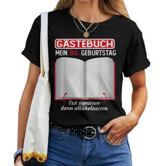 Guest Book 80Th Birthday Decoration Man Woman 80Th Birthday T-shirt Frauen - Geschenkecke