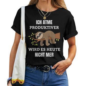 Ich Atme Produktiv Wird Es Heute Nicht Mehr Sloth T-shirt Frauen - Geschenkecke