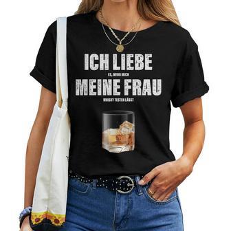 Ich Liebe Meine Wrau I Love My Woman Whisky Alcoholalent T-shirt Frauen - Geschenkecke