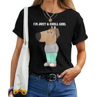 I'm Just A Chill Girl Meme Chill Girls Women T-shirt - Thegiftio UK