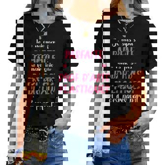 Je Ne Suis Pas Parfaite Mais Je Suis Prof D'arts Plastiques T-shirt femme - Cadeauxyz