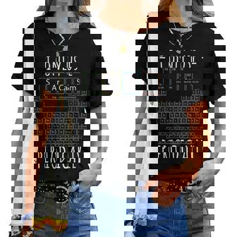 Je N'utilise Que Le Sarcasme Tableau Périodique Des Éléments T-shirt femme - Cadeauxyz
