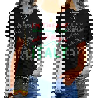 J'en Ai Marre De Me Réveiller Et De Ne Pas Être En Italie T-shirt femme - Cadeauxyz