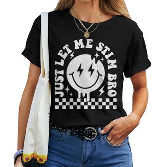 Just Let Me Stim Bro Groovy Let Me Stim Autism Awareness Boy Women T-shirt - Thegiftio UK