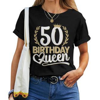 Ladies 50Th Birthday Woman 50S Birthday Birthday Queen 50 T-shirt Frauen - Geschenkecke