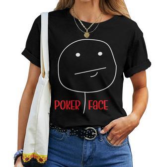 Poker Face Saying Cards Player Women T-shirt Frauen - Geschenkecke