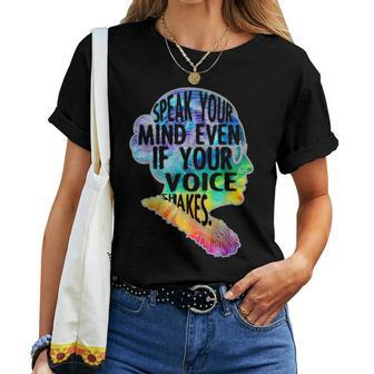 Rbg Speak Your Mind Even If Your Voice Shakes Tie Dye Women T-shirt - Thegiftio UK