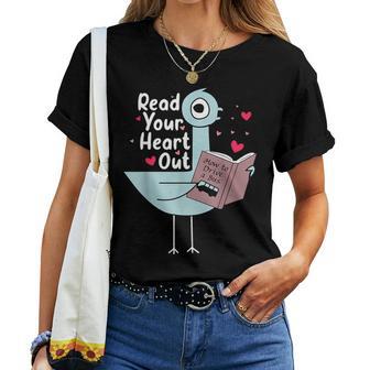 Read Your Heart Out Pigeon Cute Teacher Book Lover Women T-shirt - Thegiftio UK