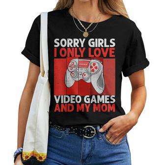 Sorry Girls I Only Love Video Game And My Mom Valentines Boy Women T-shirt - Thegiftio UK