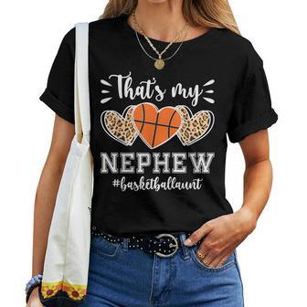 That's My Nephew Basketball Aunt Of A Basketball Player Aunt Women T-shirt - Thegiftio UK