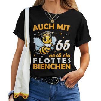 Women's 65Th Birthday With 65 Years Still A Bee Motif T-shirt Frauen - Geschenkecke