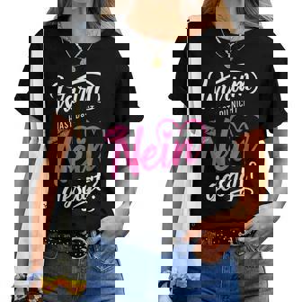 Women's Warum Hast Du Nicht Nein Gesagt T-shirt Frauen - Geschenkecke