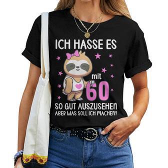 Women's Ich Hass Es Mit 60 So Gut Aussehen 60Th Birthday Sloth T-shirt Frauen - Geschenkecke