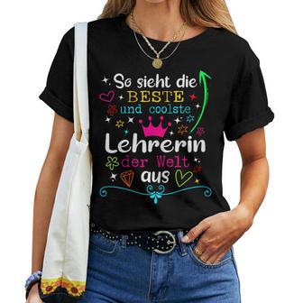 Women's Teacher So Ssieht Die Coolste Beste Teacher Der Welt Aus T-shirt Frauen - Geschenkecke