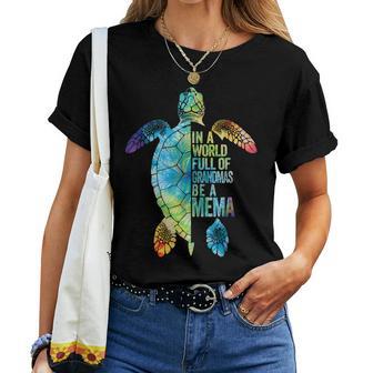 In A World Full Of Grandmas Be A Mema Grandma Quote Women T-shirt - Thegiftio UK
