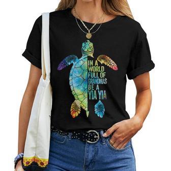 In A World Full Of Grandmas Be A Yia Yia Grandma Quote Women T-shirt - Thegiftio UK