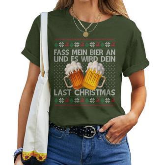 Fass Mein Beer An Und Es Wird Dein Last Christmas Xmas Beer T-shirt Frauen - Geschenkecke