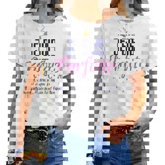 Humour Parfaite Pas Tout Le Temps Je Suis Parfoite T-shirt femme - Cadeauxyz