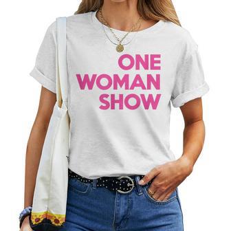 One Woman Show T-shirt Frauen - Geschenkecke