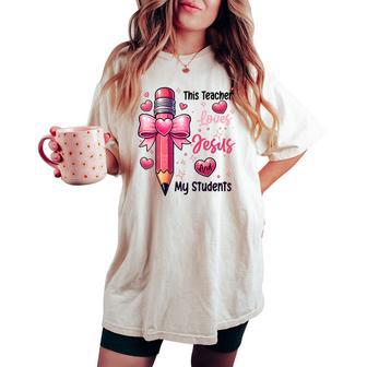 Christian Valentine This Teacher Loves Jesus And My Students Women's Oversized Comfort T-shirt - Thegiftio UK