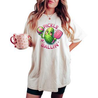 Pickle Ballin Cute Pickleball Girls Pickleball Lovers Women's Oversized Comfort T-shirt - Thegiftio UK
