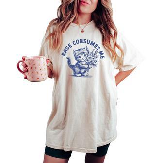 Rage Consumes Me Cat Flower Cute Kitty Cat Meme Women's Oversized Comfort T-shirt - Thegiftio UK