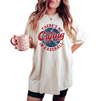 There Is No Crying In Baseball Game Day Baseball Mom Women's Oversized Comfort T-shirt - Thegiftio