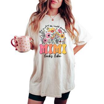 This Is What World's Greatest Mimi Looks Like Mother's Day Women's Oversized Comfort T-shirt - Thegiftio UK