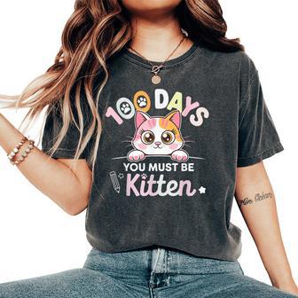 100 Days You Must Be Kitten 100 Days Of School Cat Girls Women's Oversized Comfort T-Shirt - Thegiftio UK